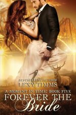 Forever the Bride: Time Travel highlander Scottish Romance