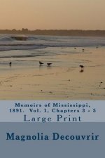 Memoirs of Mississippi, 1891. Vol. 1, Chapter 3-5