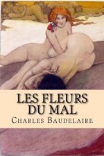 Les Fleurs du Mal: Oeuvre compl?te