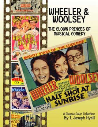 Wheeler and Woolsey: The Clown Princes of Musical Comedy