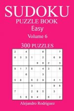 300 Easy Sudoku Puzzle Book: Volume 6