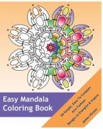 Easy Mandala Coloring Book: 50 Simple, Easy To Complex, Arts Fashion, Designs to Energize and Inspire