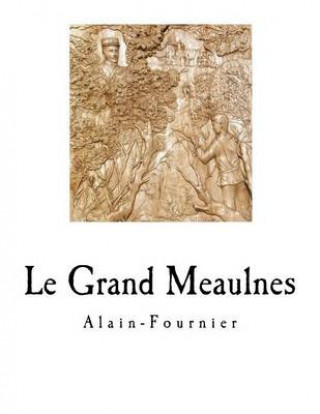 Le Grand Meaulnes: Alain-Fournier