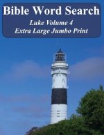 Bible Word Search Luke Volume 4: King James Version Extra Large Jumbo Print