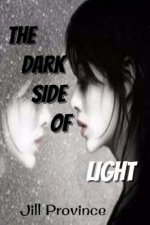 The Dark Side Of Light