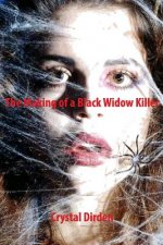 The makings of a black widow killer