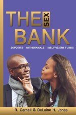 The Sex Bank: Deposits, Withdrawals, Insufficient Funds