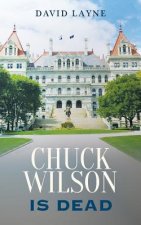 Chuck Wilson Is Dead