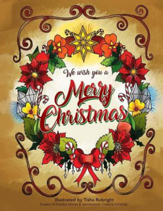 We Wish You A Merry Christmas Coloring Book: A Cheerful Holiday Coloring Book for all Ages