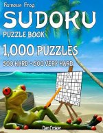 Famous Frog Sudoku Puzzle Book 1,000 Puzzles, 500 Hard and 500 Very Hard: Jumbo Book With Two Levels To Challenge You