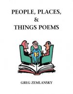 People, Places, & Things Poems