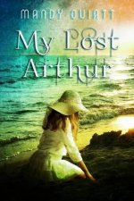 My Lost Arthur: Olisbeth Mason Chronicles Book 2
