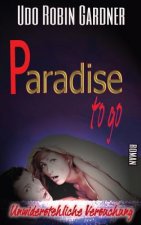 Paradise to go: Unwiderstehliche Versuchung