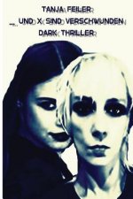 ... Und X Sind Verschwunden: Dark Thriller
