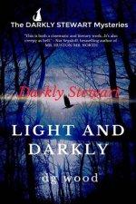 The Darkly Stewart Mysteries: Light and Darkly