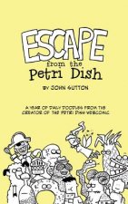 Escape from the Petri Dish