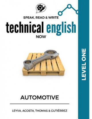 Speak, Read & Write Technical English Now: Automotive - Level 1