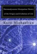 Thermodynamic Dissipation Theory of the Origin and Evolution of Life: Salient characteristics of RNA, DNA and other fundamental molecules suggest an o
