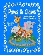 Paws & Claws: Animals & Their Tracks Coloring Book