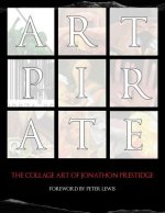Art Pirate: The Collage Art Of Jonathon Prestidge