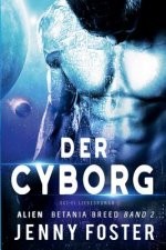 Alien - Der Cyborg: Science Fiction Liebesroman