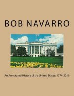 An Annotated History of the United States: 1774-2016