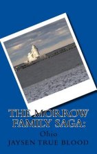 The Morrow Family Saga: : Ohio