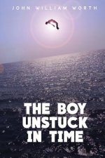 The Boy Unstuck In Time
