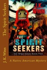 The Spirit Seekers: A Native American Mystery