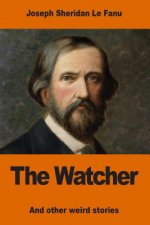 The Watcher: and other weird stories