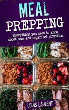 Meal Prep: A Easier way to Live Healthier