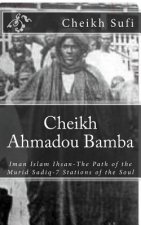 Cheikh Ahmadou Bamba: The Path of The Murid Sadiq