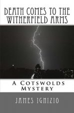 Death Comes to the Witherfield Arms: A Cotswold Mystery