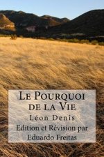 Le Pourquoi de la Vie