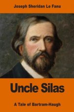 Uncle Silas: A Tale of Bartram-Haugh