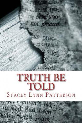 Truth Be Told: Compilation of Poetry