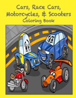 Cars, Race Cars, Motorcycles, & Scooters Coloring Book
