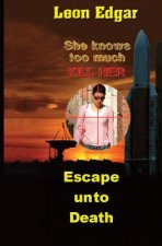Escape Unto Death: She knows too much - Kill her