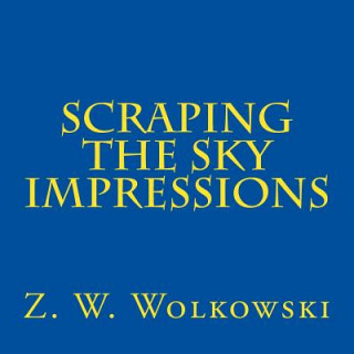 Scraping the sky impressions