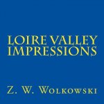 Loire valley impressions