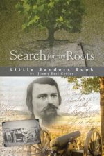Search for my Roots: Little Sanders Book