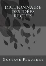 Dictionnaire des Idées Reçues