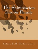 The Shirenewton Bladon Family
