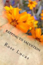 Rapping to Salvation: featuring Recipes for Life