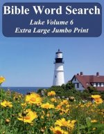 Bible Word Search Luke Volume 6: King James Version Extra Large Jumbo Print