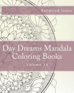 Day Dreams Mandala Coloring Books: Volume 14