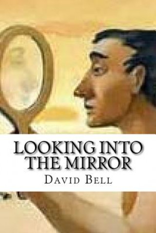 Looking Into The Mirror