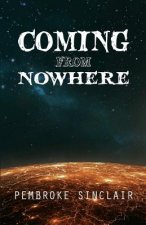 Coming from Nowhere