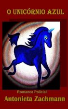 O Unicórnio azul: Romance Policial