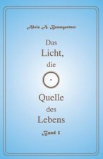 Das Licht, die Quelle des Lebens - Band 5
